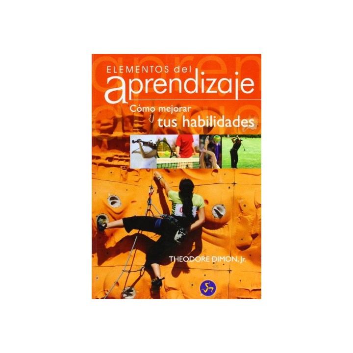 Elementos del aprendizaje. Cómo mejorar tus habilidades